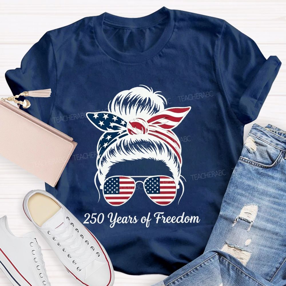 250 Years Of Freedom For America'S 250 Year Celebration Teacher T-shirt
