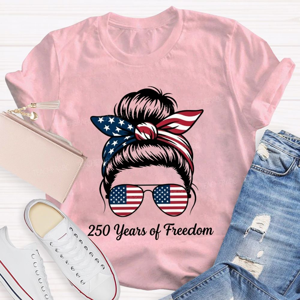 250 Years Of Freedom For America'S 250 Year Celebration Teacher T-shirt