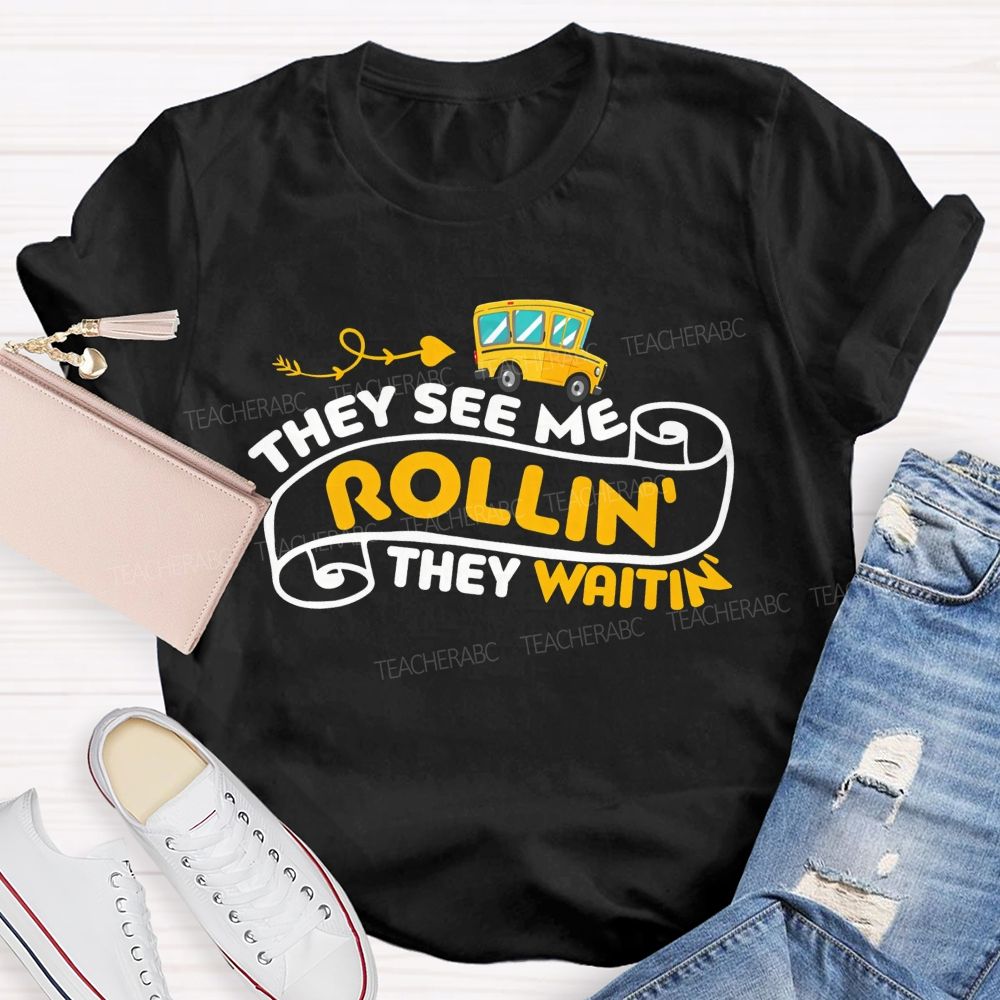 They See Me Rollin' They Waitin' T-shirt