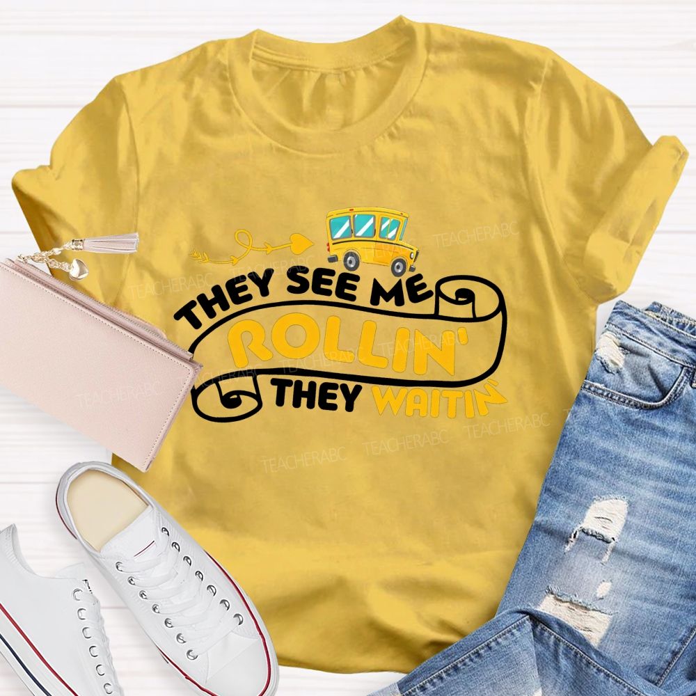 They See Me Rollin' They Waitin' T-shirt