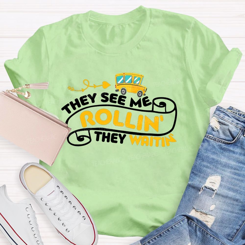 They See Me Rollin' They Waitin' T-shirt