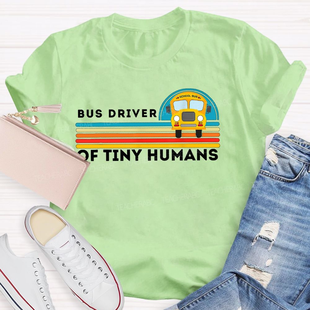 Bus Driver Of Tiny Humans Teacher T-shirt