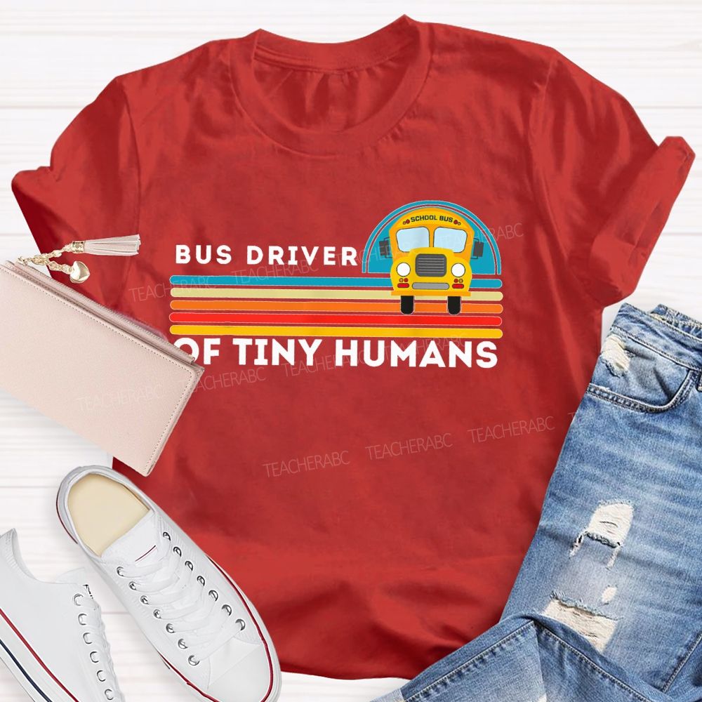 Bus Driver Of Tiny Humans Teacher T-shirt