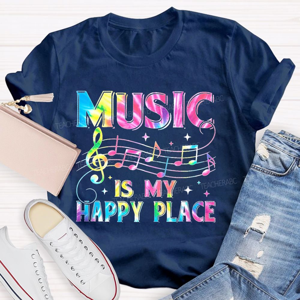 Music Is My Happy Place Graphics Teacher T-shirt