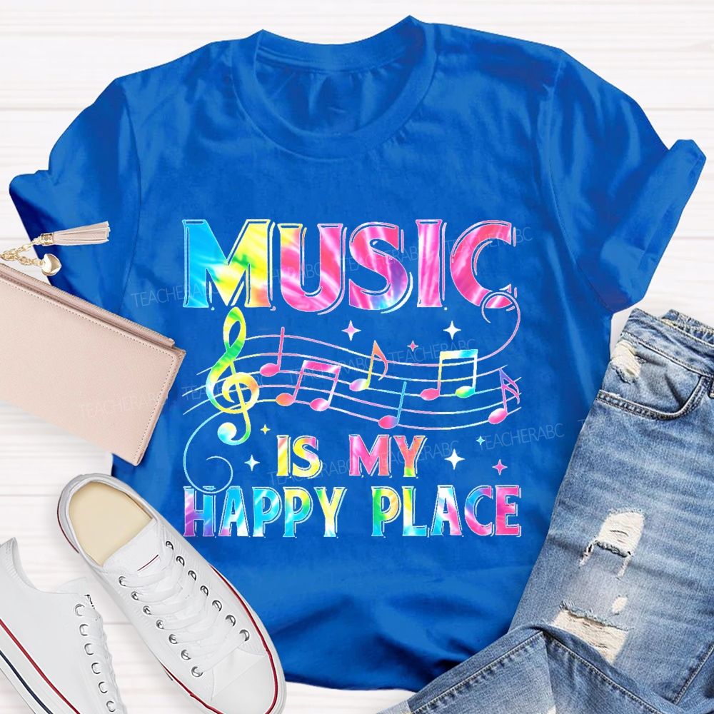 Music Is My Happy Place Graphics Teacher T-shirt