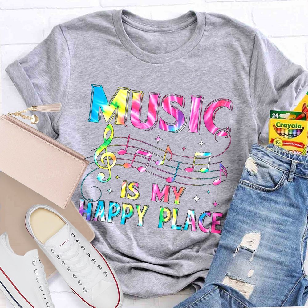 Music Is My Happy Place Graphics Teacher T-shirt