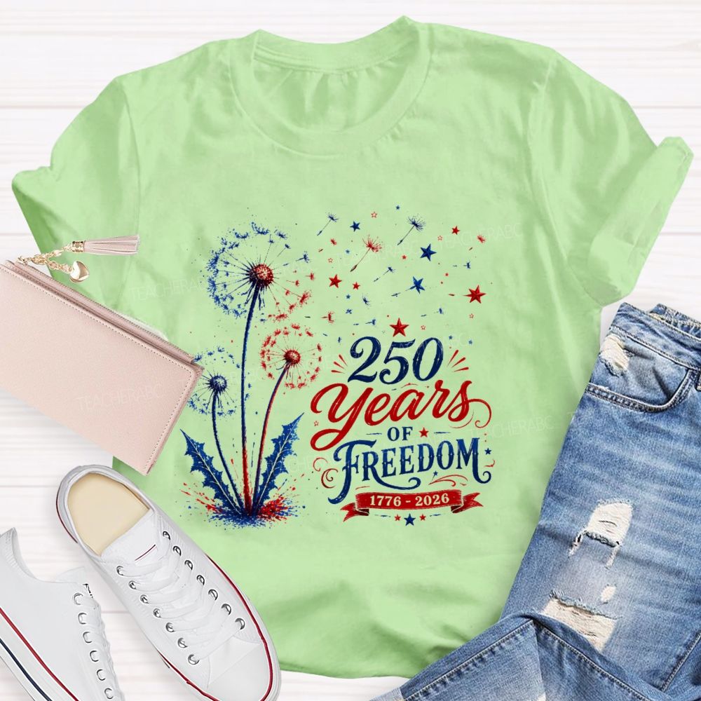 250 Years Of Freedom Dandelion Graphic Teacher T-shirt