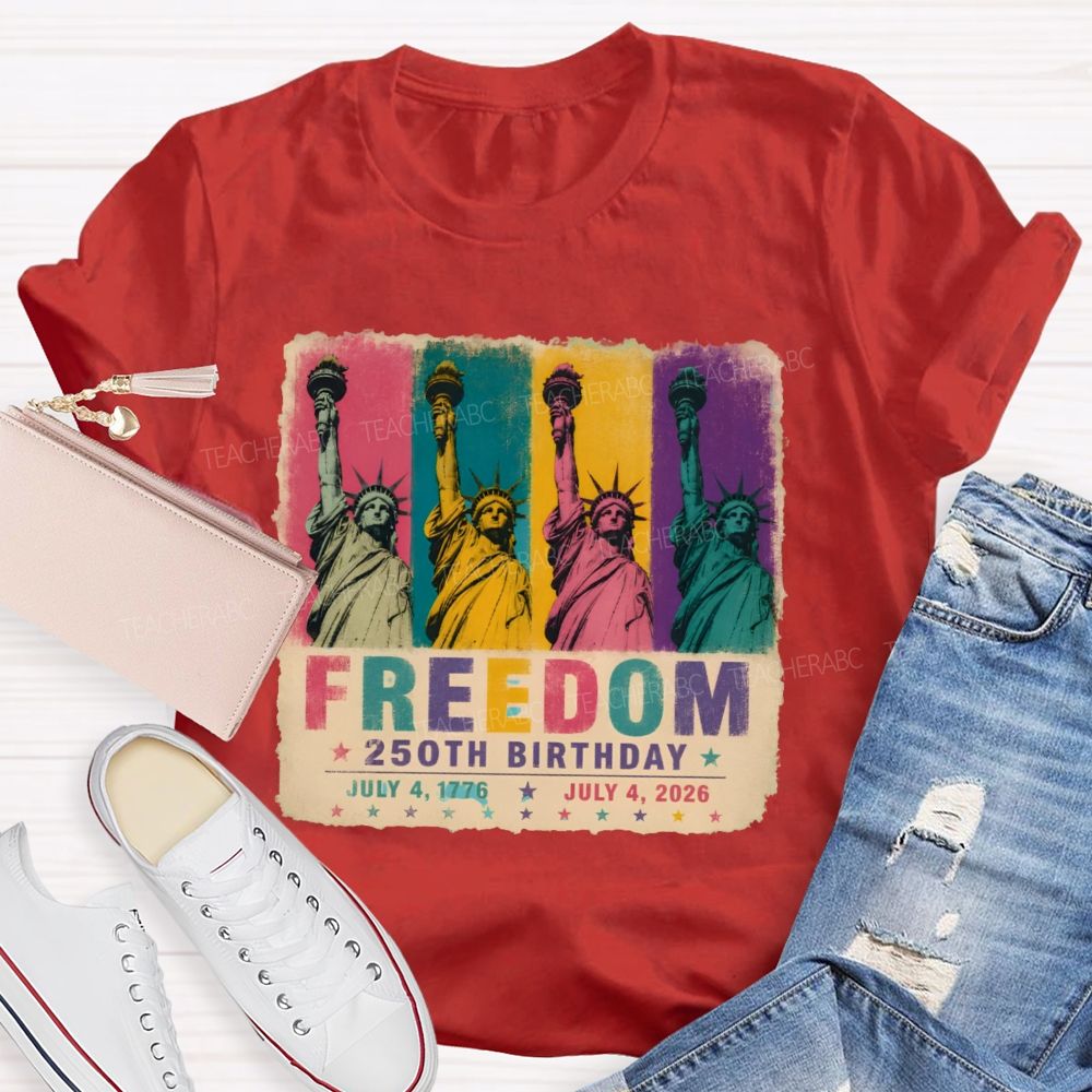 Freedom 250th Birthday Teacher T-shirt