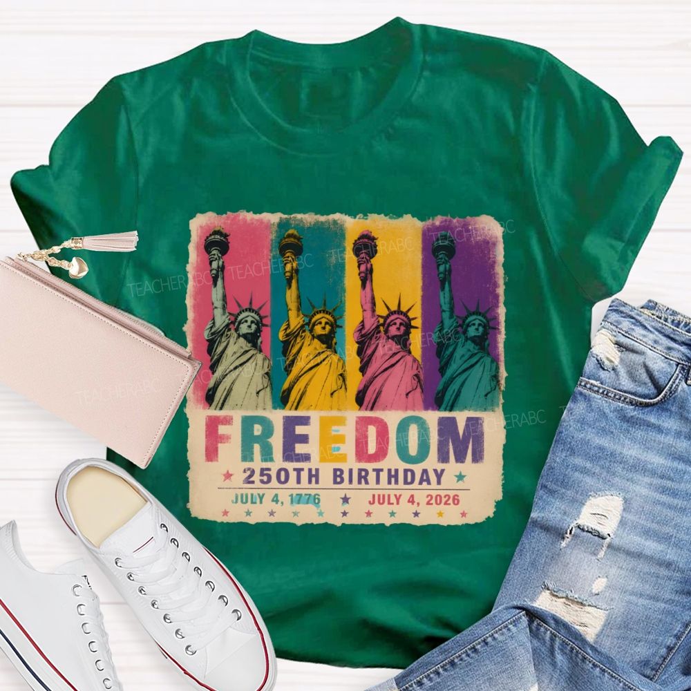 Freedom 250th Birthday Teacher T-shirt