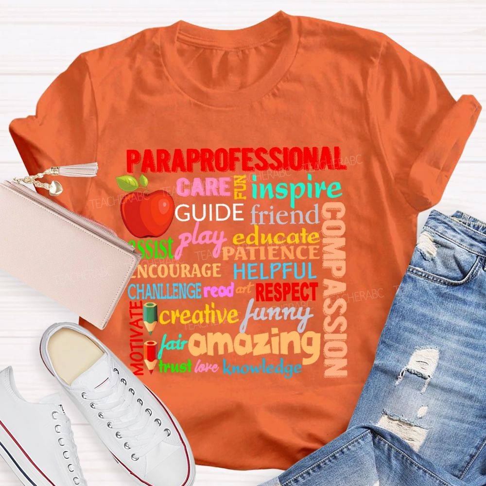 Paraprofessional Care Inspire Letters Graphics Teacher T-shirt