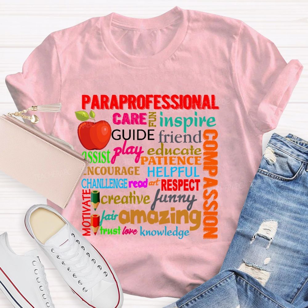 Paraprofessional Care Inspire Letters Graphics Teacher T-shirt