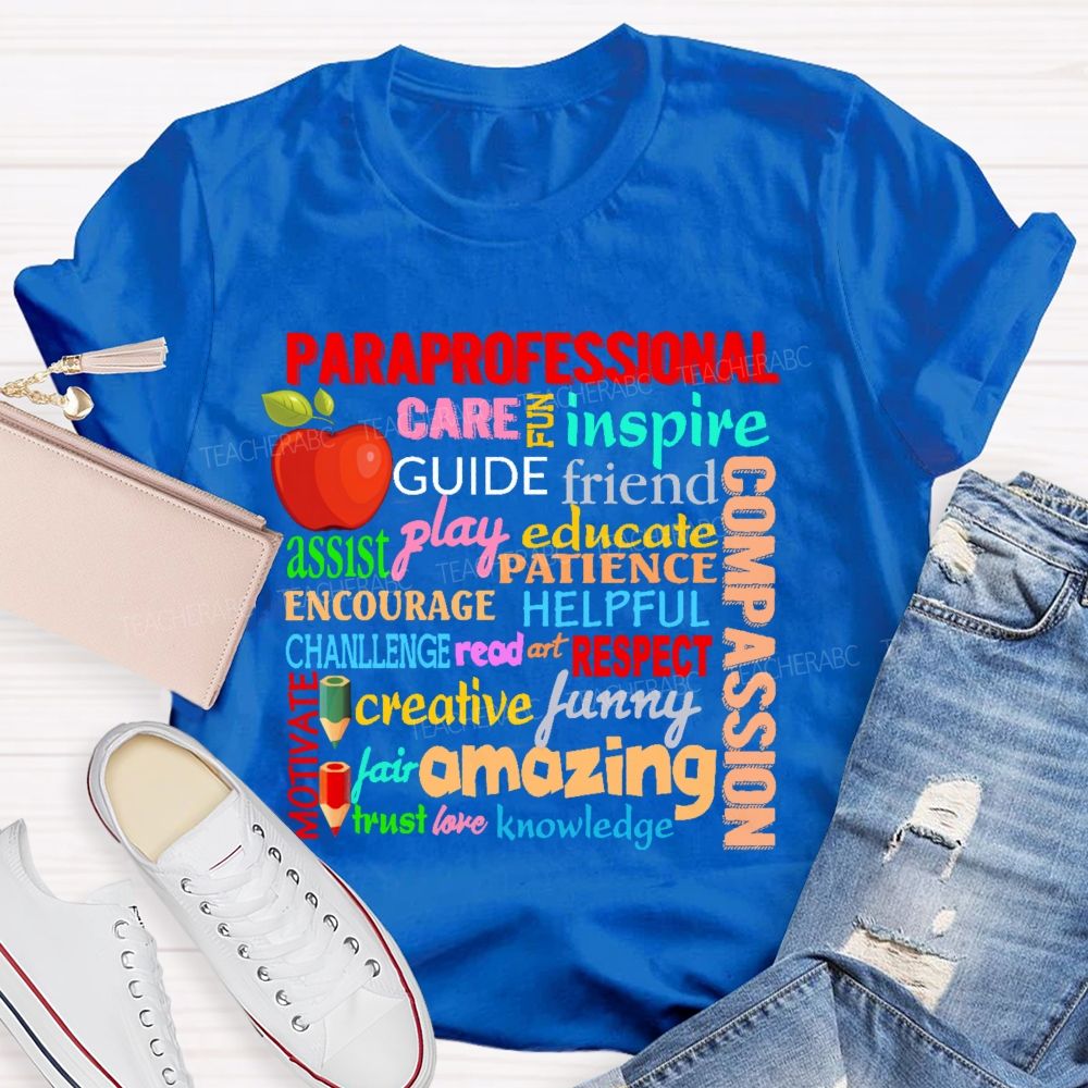 Paraprofessional Care Inspire Letters Graphics Teacher T-shirt