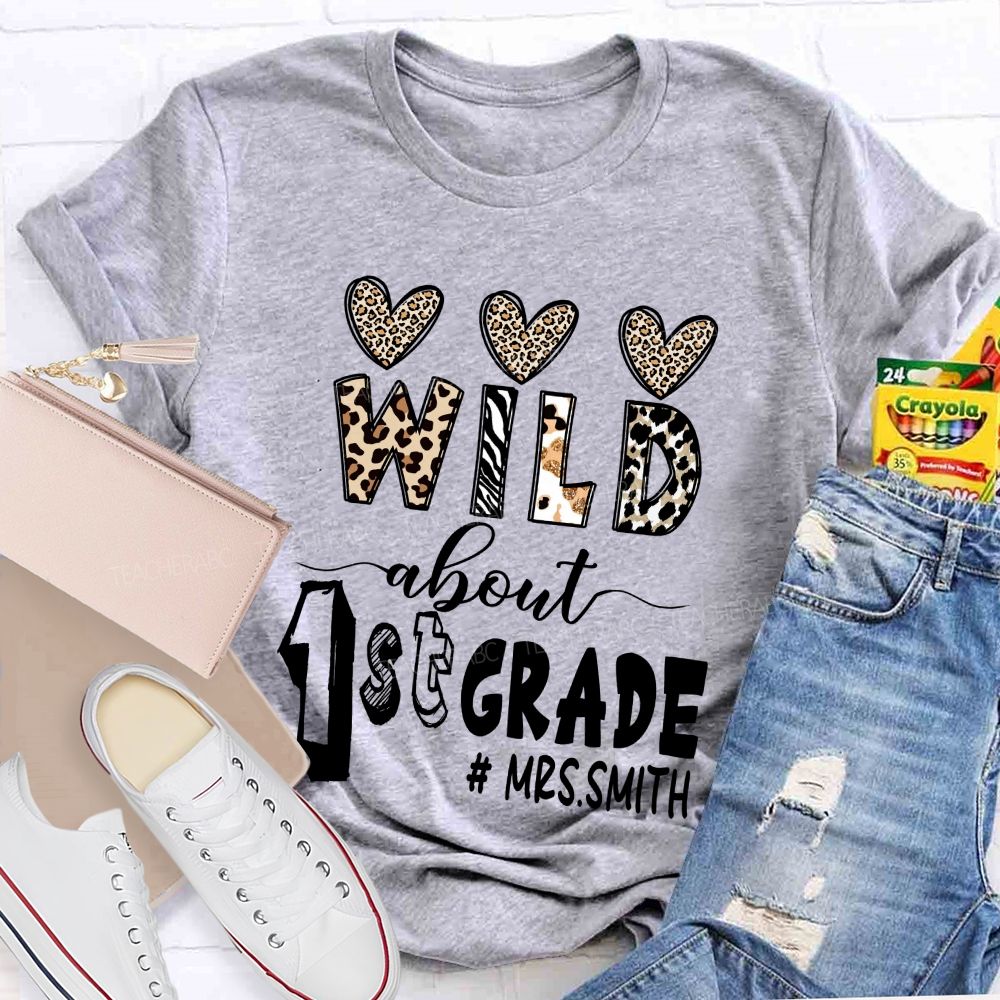 Personalized Grade And Name Wild About 1st Grade Leopard Heart Teacher T-Shirt