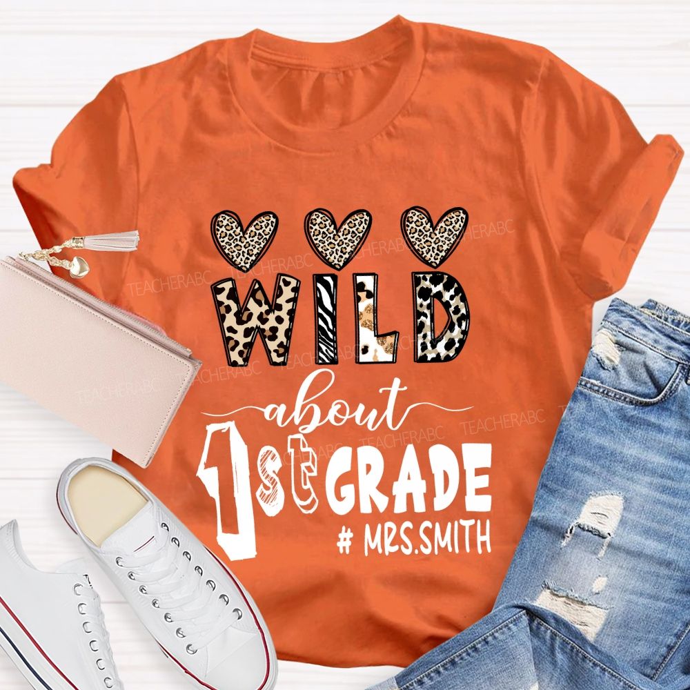Personalized Grade And Name Wild About 1st Grade Leopard Heart Teacher T-Shirt