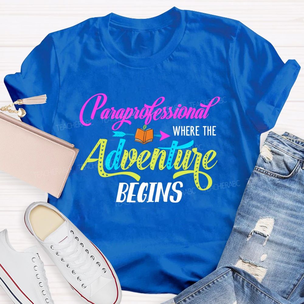 Professional Where The Adventure Begins Teacher T-shirt