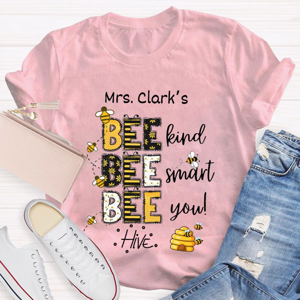 Personalized Name Bee Kind Bee Smart Bee You Teacher T-shirt
