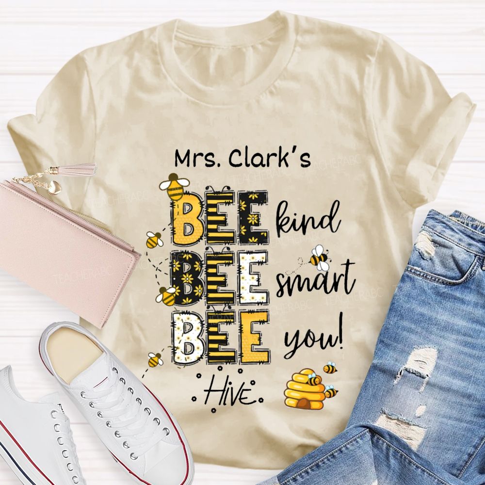 Personalized Name Bee Kind Bee Smart Bee You Teacher T-shirt