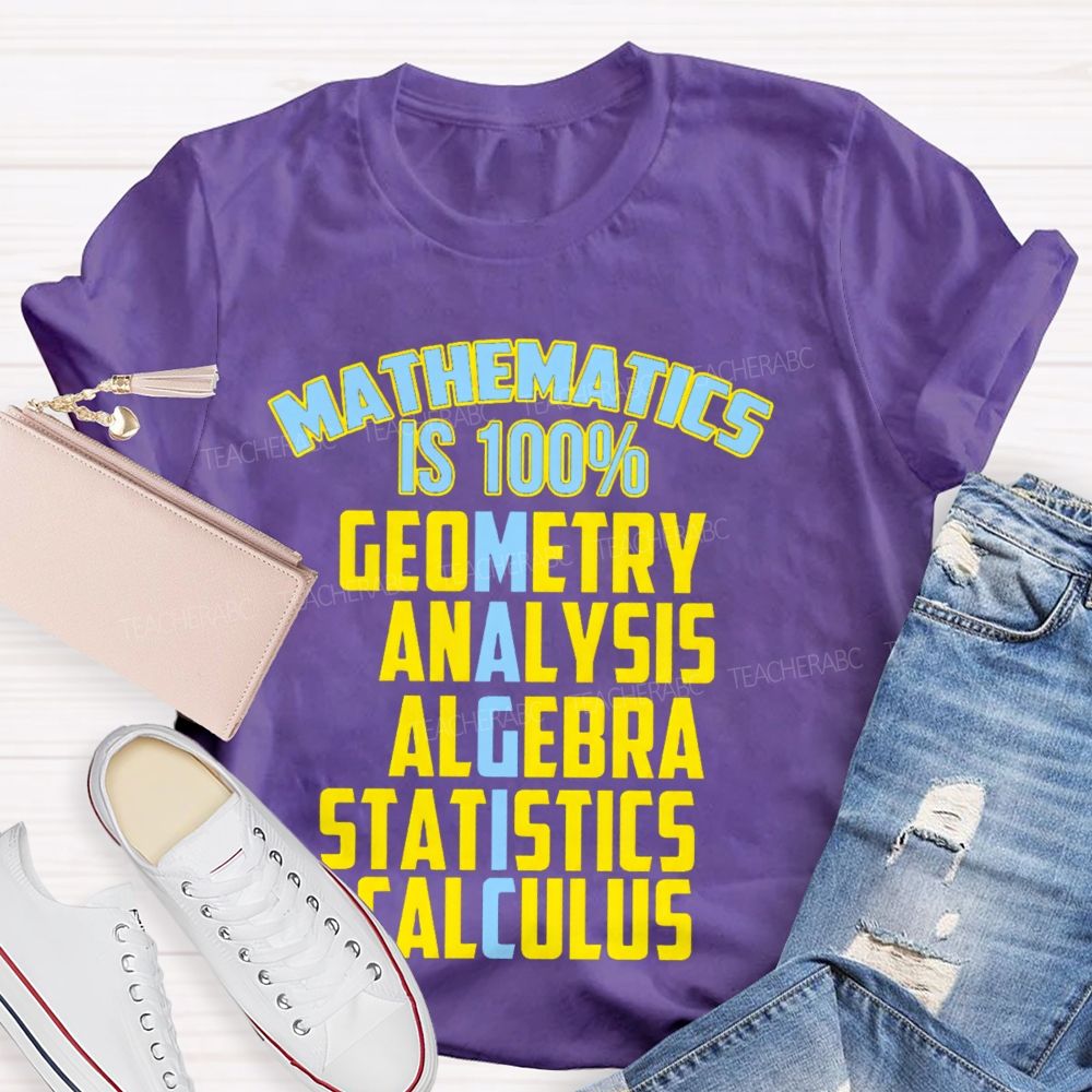 Mathematics Is 100% Magic Teacher T-shirt