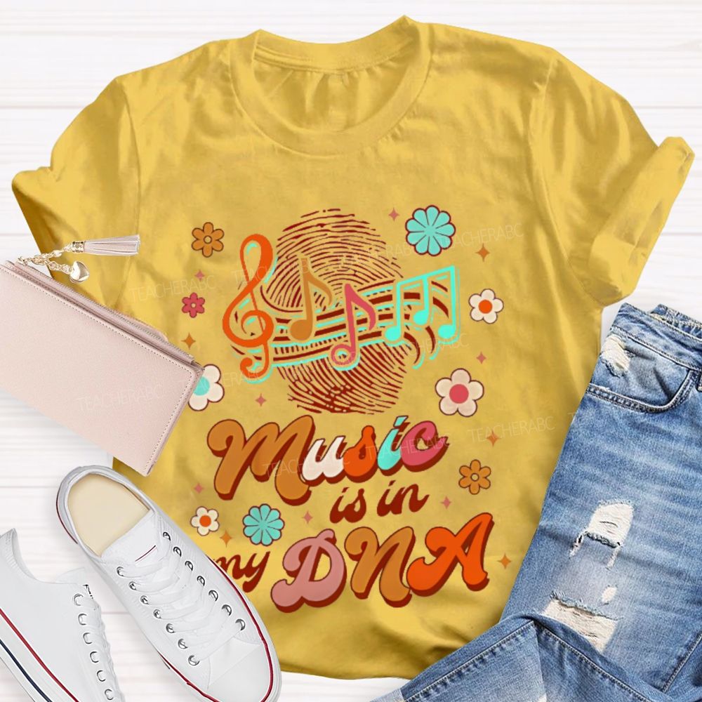 Music Is In My Dna Graphics Teacher T-shirt