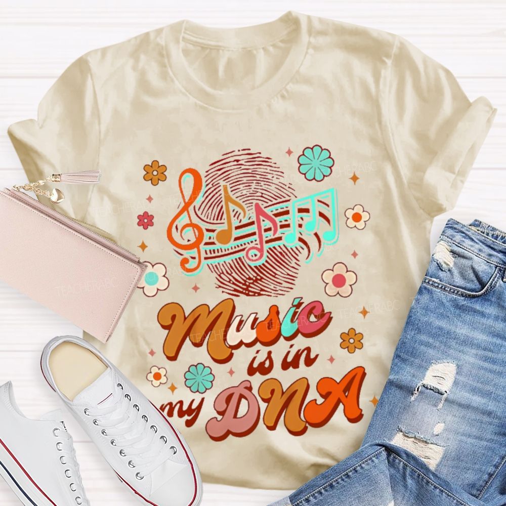 Music Is In My Dna Graphics Teacher T-shirt