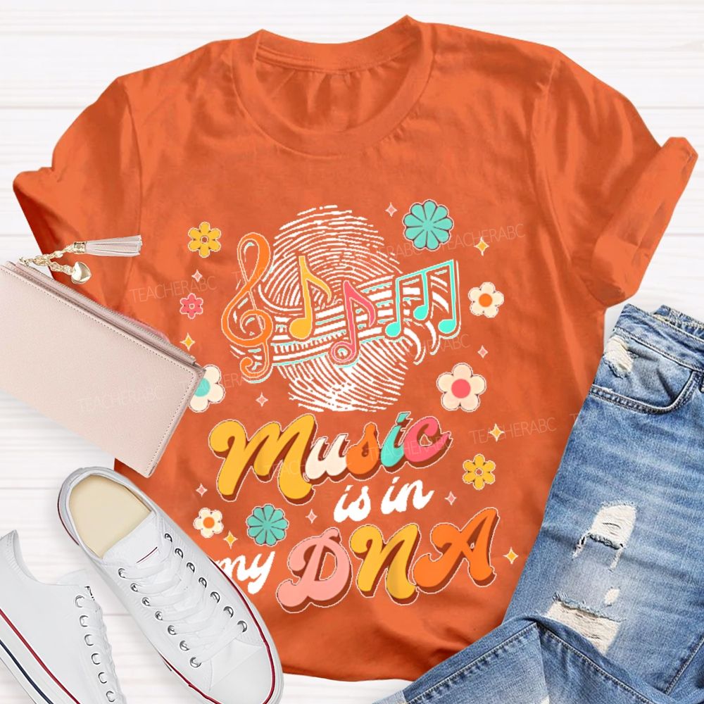 Music Is In My Dna Graphics Teacher T-shirt