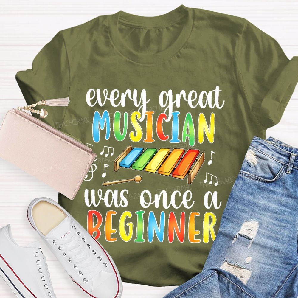 Every Great Musician Was Once A Beginner Colorful Letters Teacher T-shirt