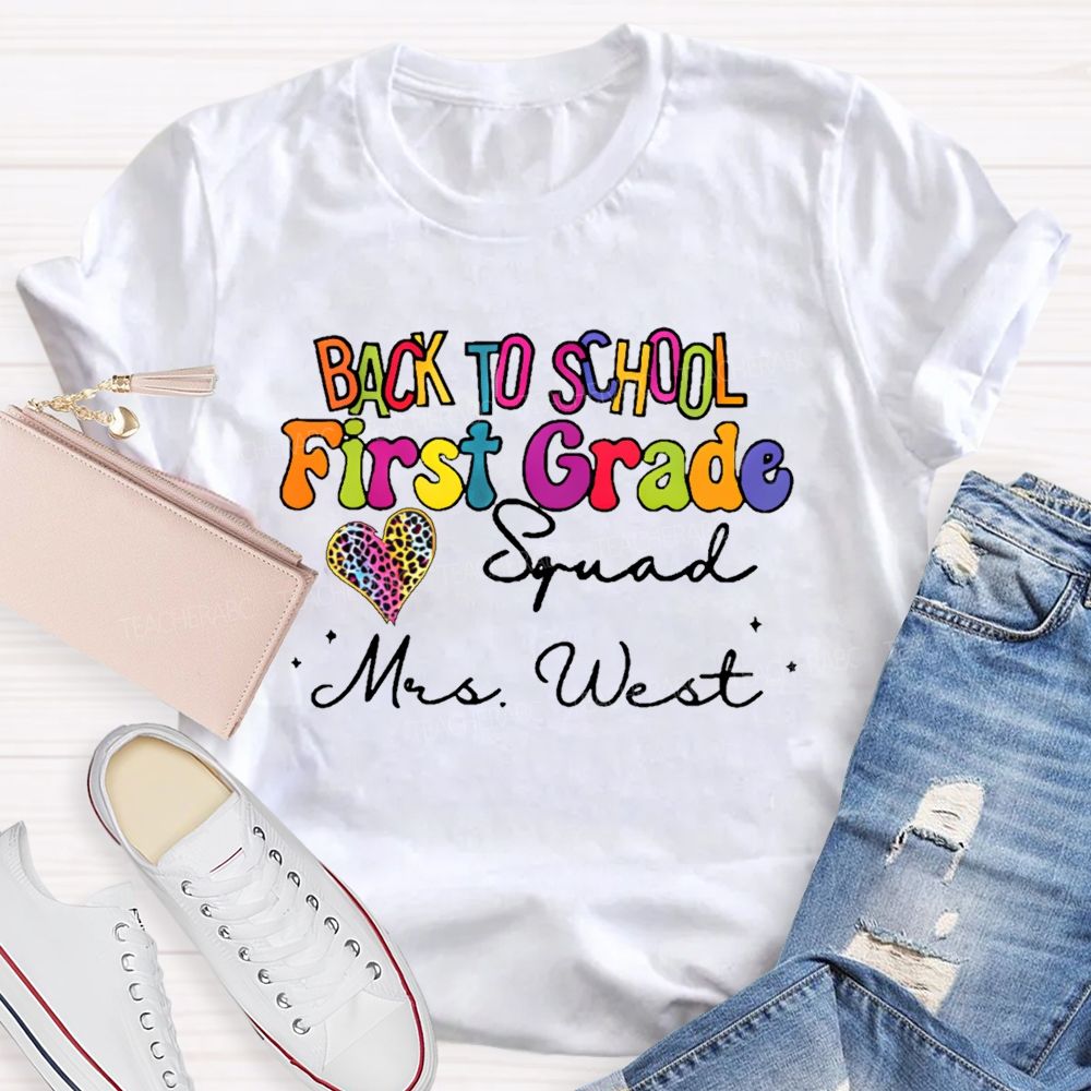 Personalized Name And Grade Back To School First Grade Squad Teacher T-shirt