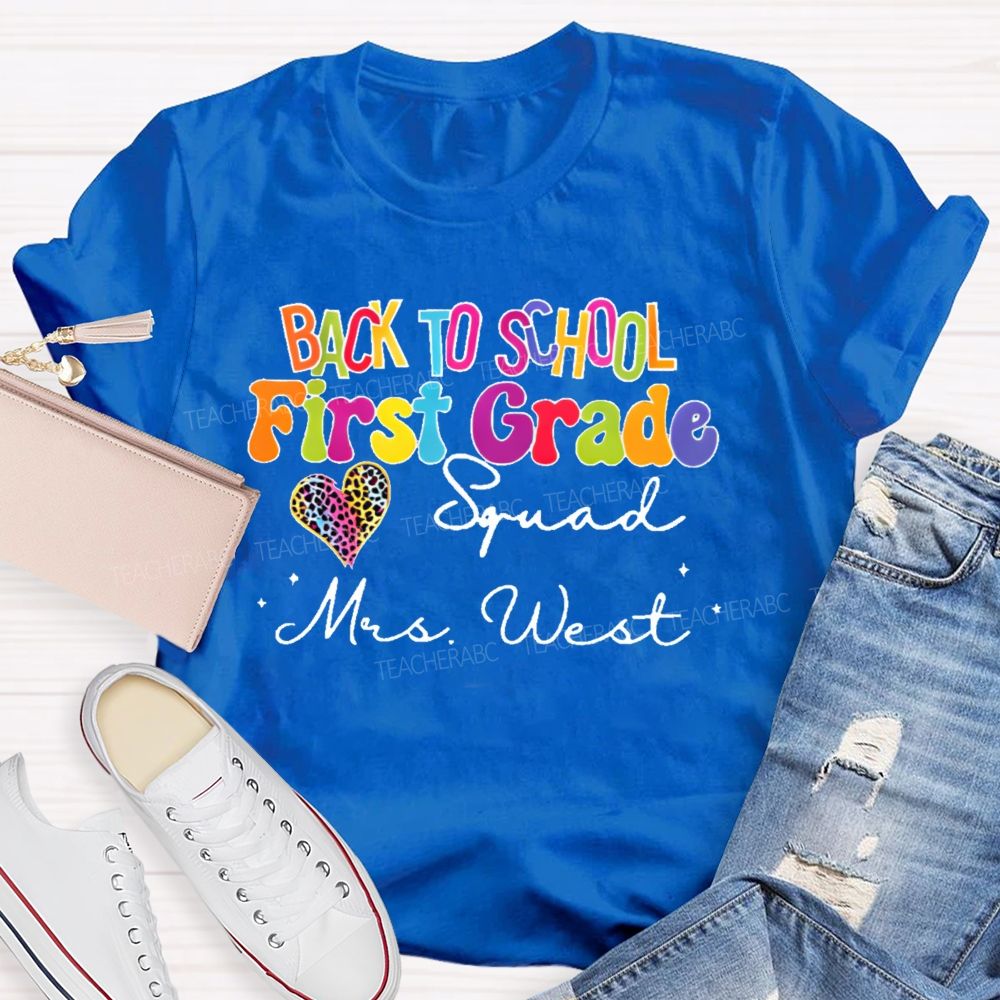 Personalized Name And Grade Back To School First Grade Squad Teacher T-shirt