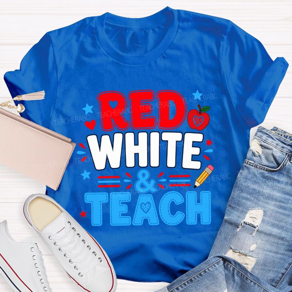 Red White And Teach The Future Teacher T-shirt