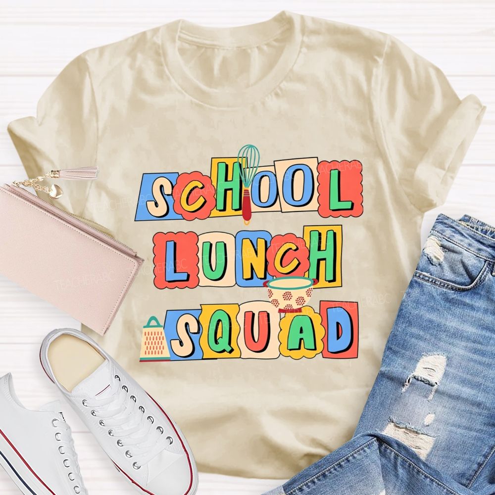 School Lunch Squad We Make Lunch Awesome T-shirt