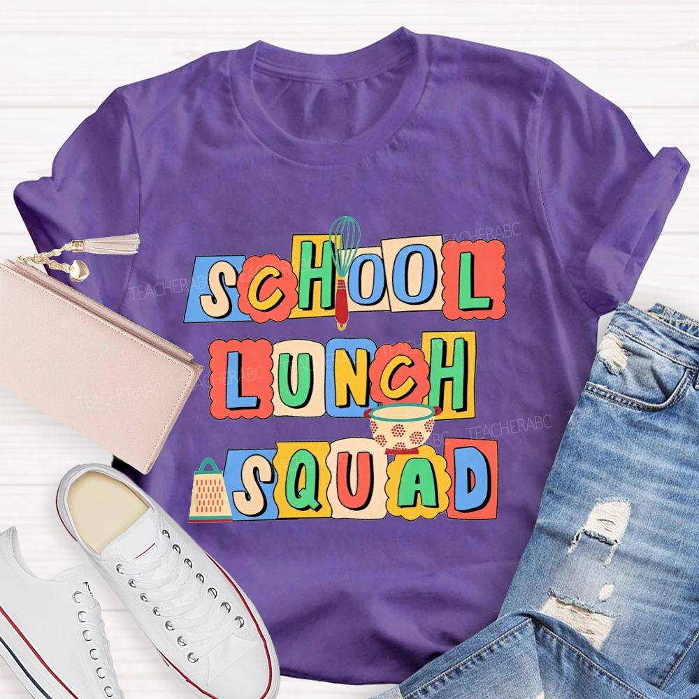 School Lunch Squad We Make Lunch Awesome T-shirt