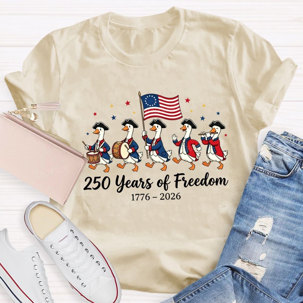 250 Years Of Freedom A March Through History Teacher T-shirt