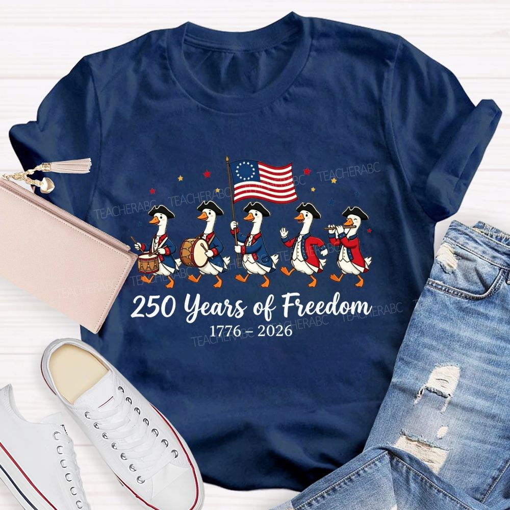 250 Years Of Freedom A March Through History Teacher T-shirt