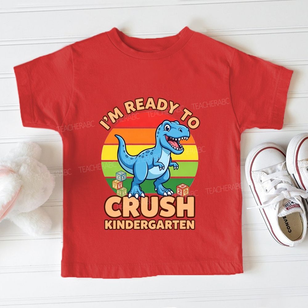 Personalized Grade I'M Ready To Crush Kindergarten Toddler T-shirts