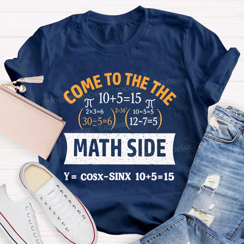 Come To The Math Side Problem Solver By Night Teacher T-shirt