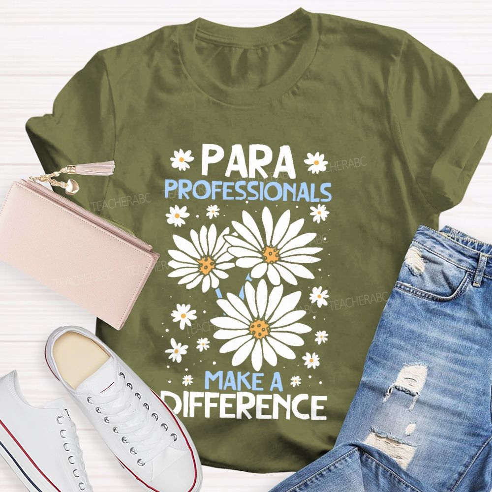 Paraprofessionals Make A Difference Daisy Teacher T-shirt