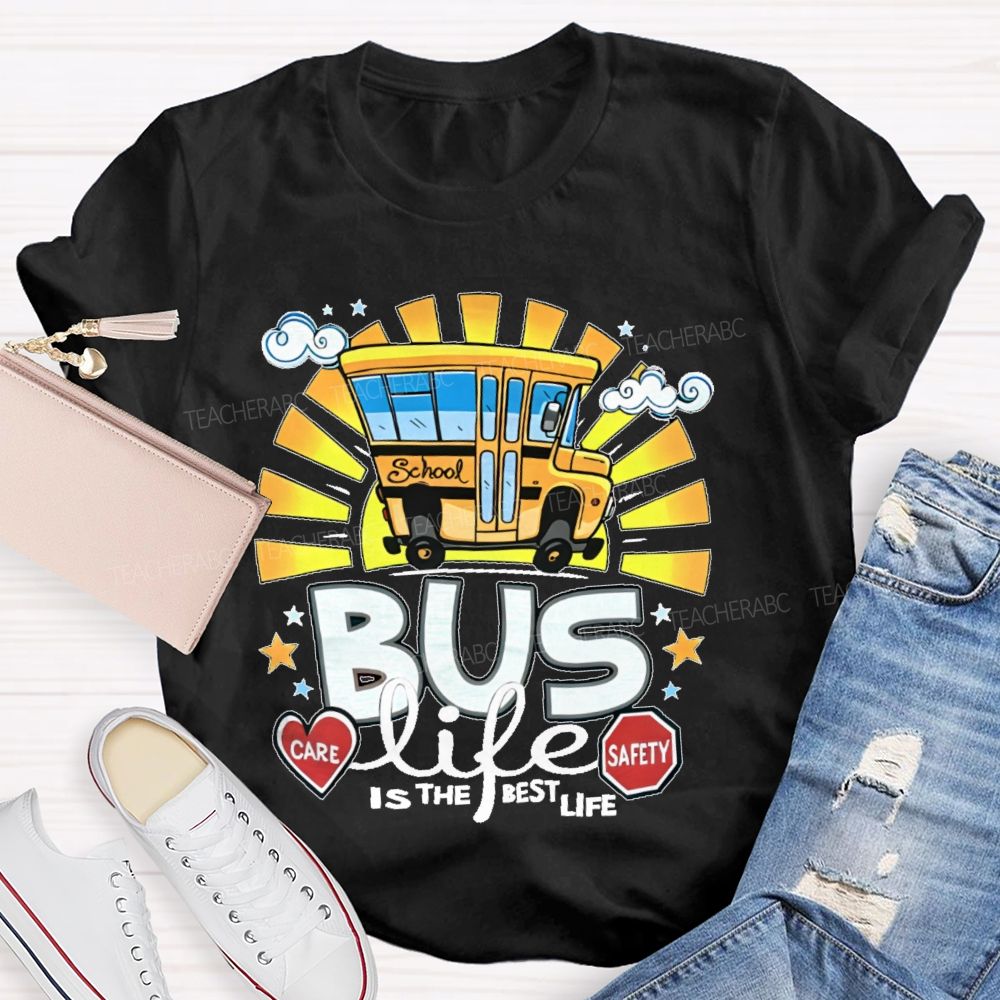 Bus Life Is The Best Life Graphic Teacher T-shirt