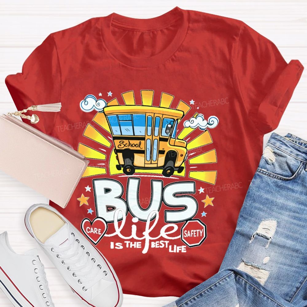 Bus Life Is The Best Life Graphic Teacher T-shirt