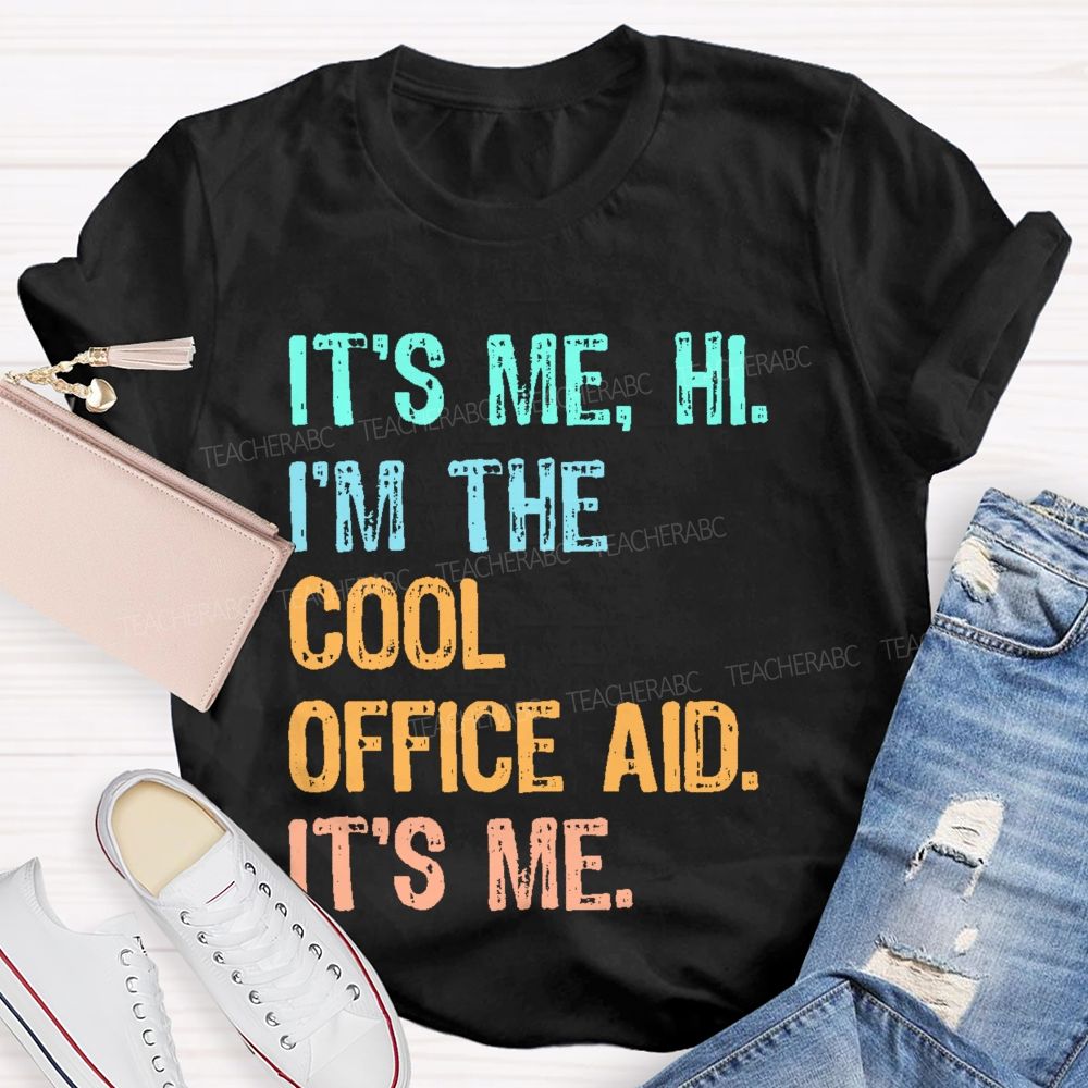 It's Me Hi I'm The Cool Office Aid It's Me Teacher T-shirt