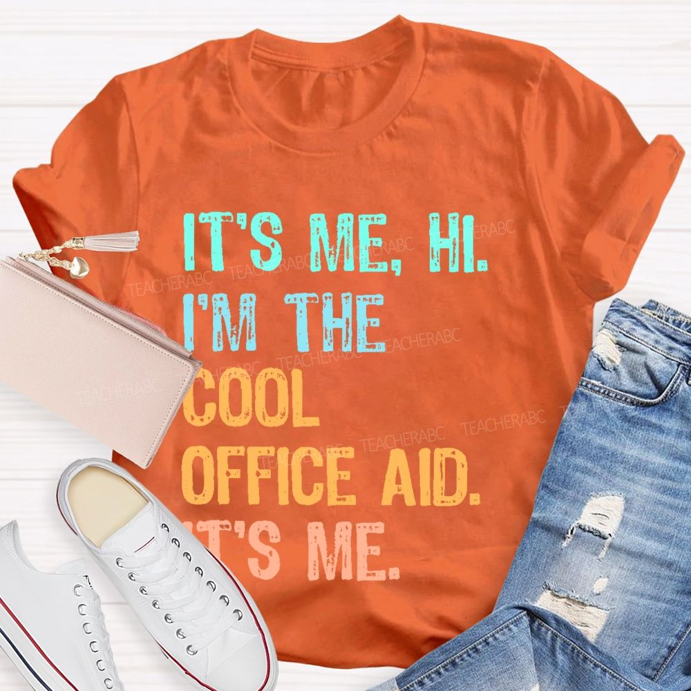 It's Me Hi I'm The Cool Office Aid It's Me Teacher T-shirt
