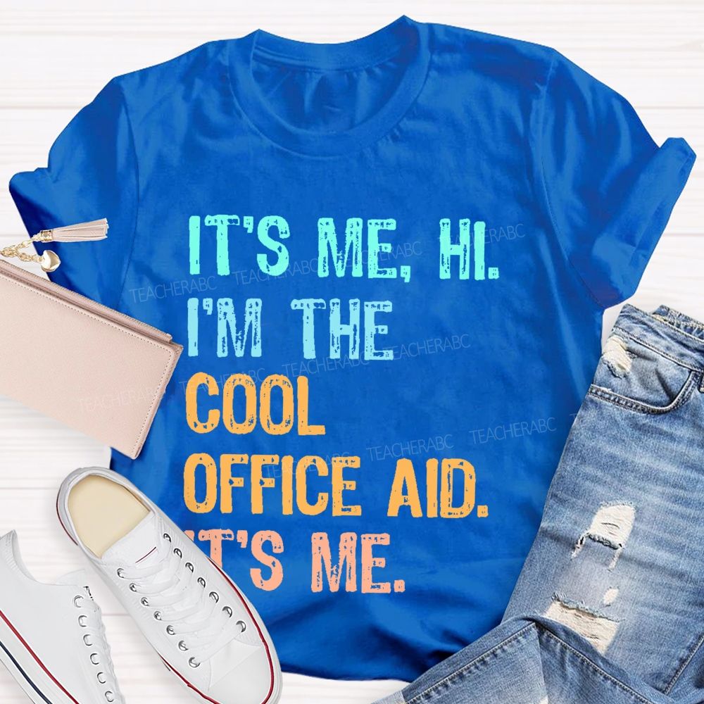 It's Me Hi I'm The Cool Office Aid It's Me Teacher T-shirt