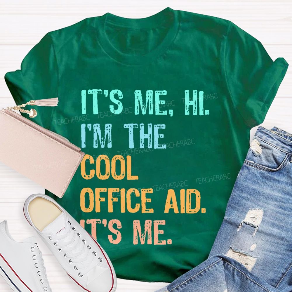 It's Me Hi I'm The Cool Office Aid It's Me Teacher T-shirt