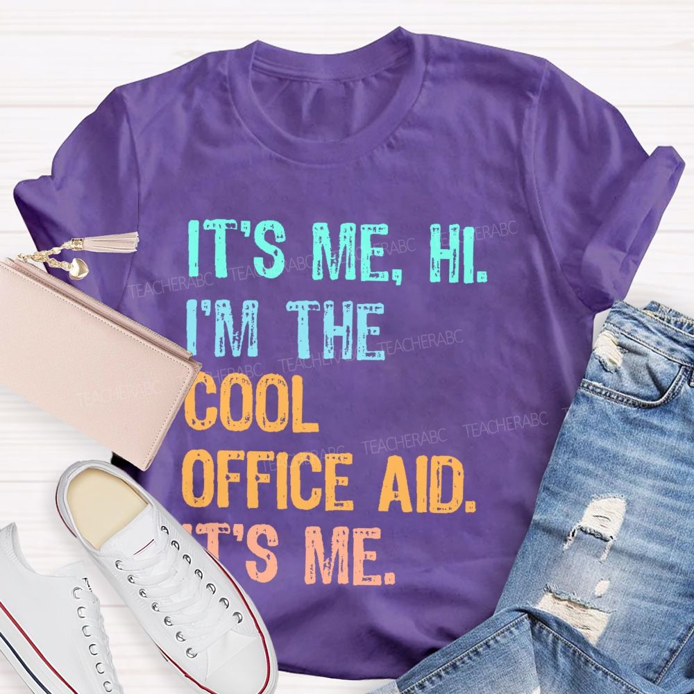 It's Me Hi I'm The Cool Office Aid It's Me Teacher T-shirt