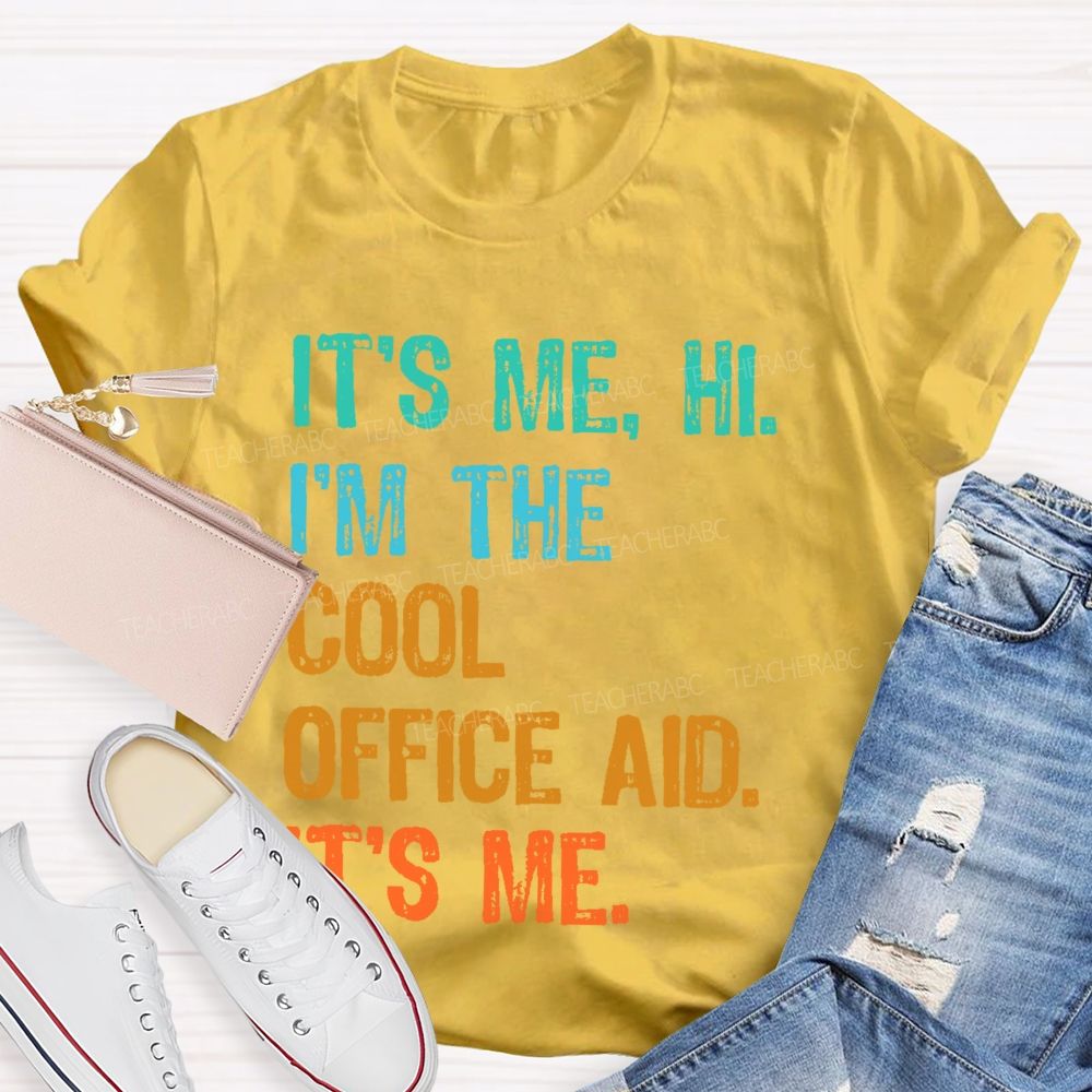 It's Me Hi I'm The Cool Office Aid It's Me Teacher T-shirt