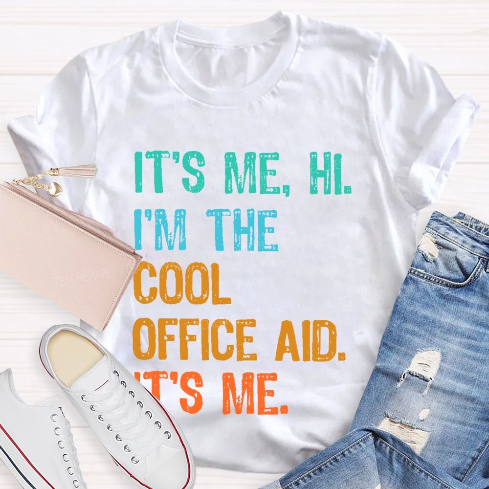 It's Me Hi I'm The Cool Office Aid It's Me Teacher T-shirt
