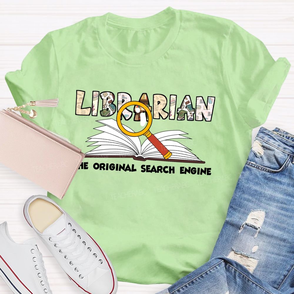 Librarian The Original Search Engine Librarian Teacher T-shirt
