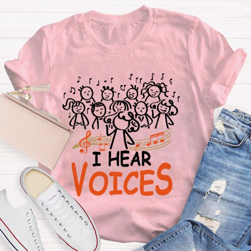 I Hear Voices Graphic Teacher T-shirt