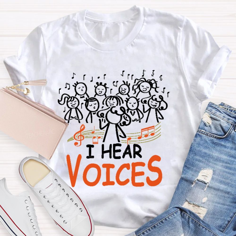 I Hear Voices Graphic Teacher T-shirt