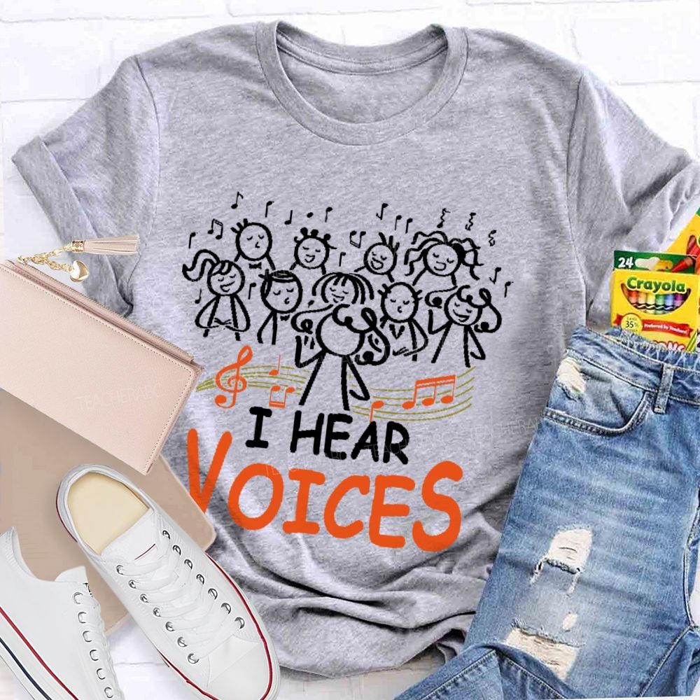 I Hear Voices Graphic Teacher T-shirt