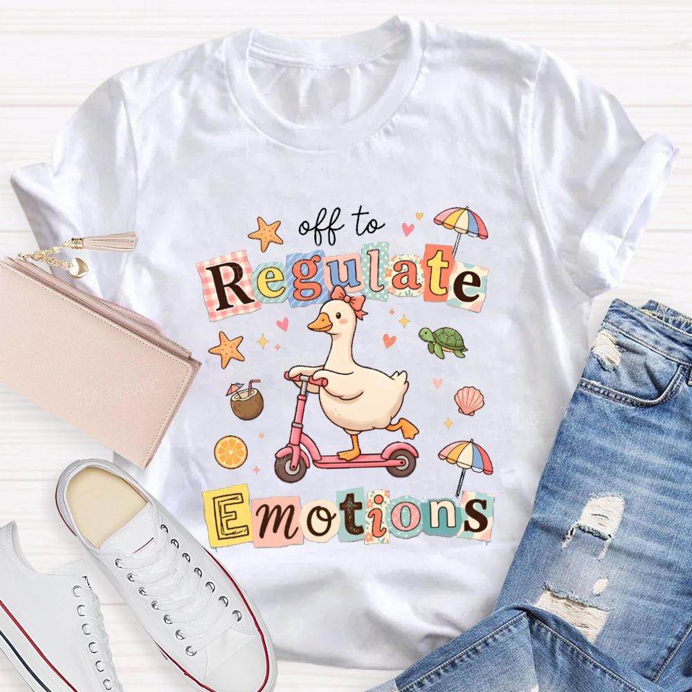 Off To Regulate Emotions Special Education Teacher T-shirt